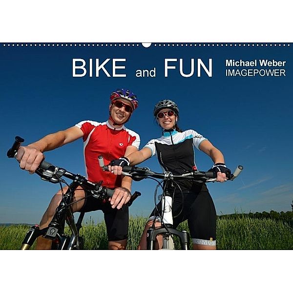 BIKE and FUN (Wandkalender 2017 DIN A2 quer), Michael Weber