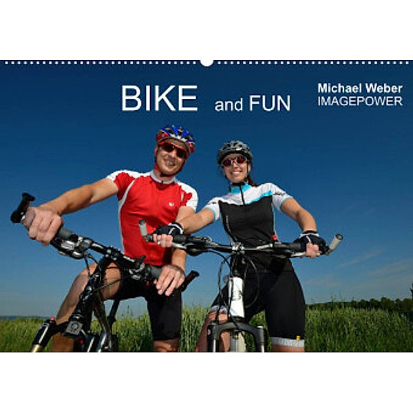 BIKE and FUN (Wandkalender 2022 DIN A2 quer), Michael Weber