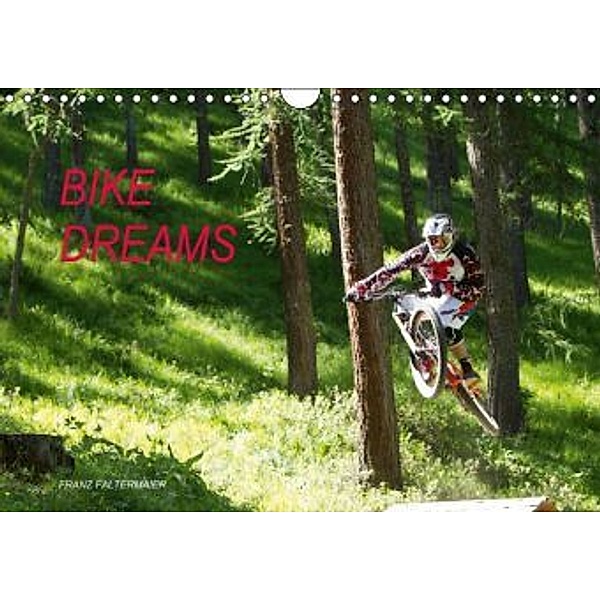 Bike Dreams (Wandkalender 2015 DIN A4 quer), Franz Faltermaier