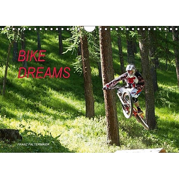 Bike Dreams (Wandkalender 2017 DIN A4 quer), Franz Faltermaier
