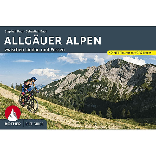 Bike Guide Allgäuer Alpen, Stephan Baur, Sebastian Baur