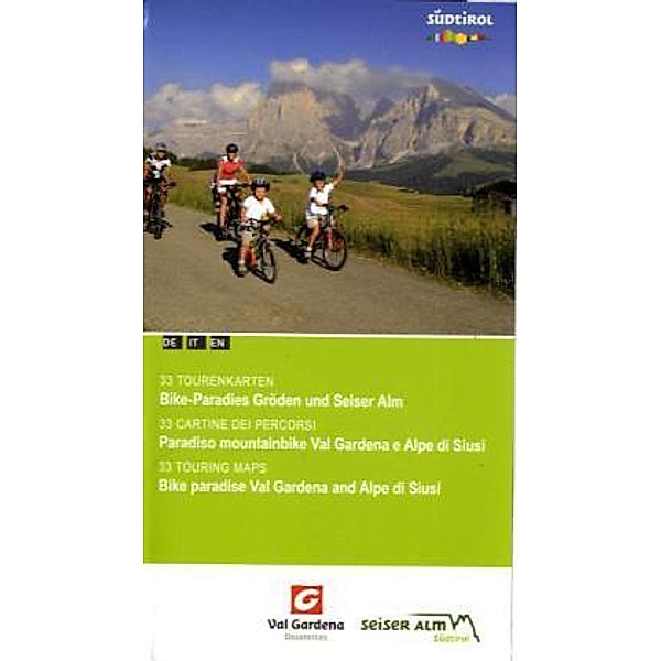 Bike-Paradies Gröden und Seiser Alm, 33 Tourenkarten. Paradiso mountainbike Val Gardena e Alpe di Siusi, 33 cartine dei percosi. Bike paradise Val Gardena and Alpe di Siusi, 33 touring maps