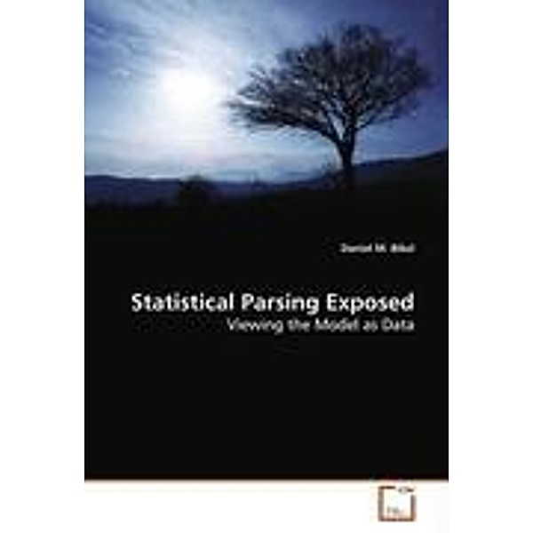 Bikel, D: Statistical Parsing Exposed, Daniel M. Bikel