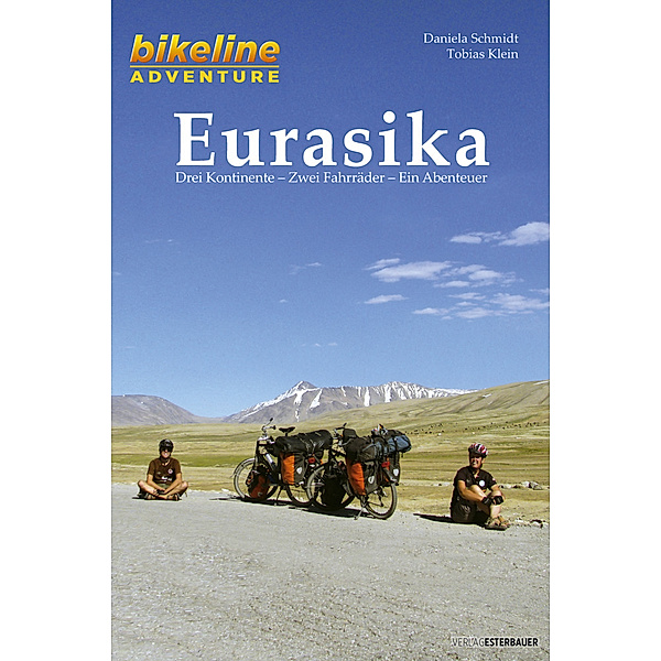 Bikeline Adventure / Eurasika, Daniela Schmidt, Tobias Klein