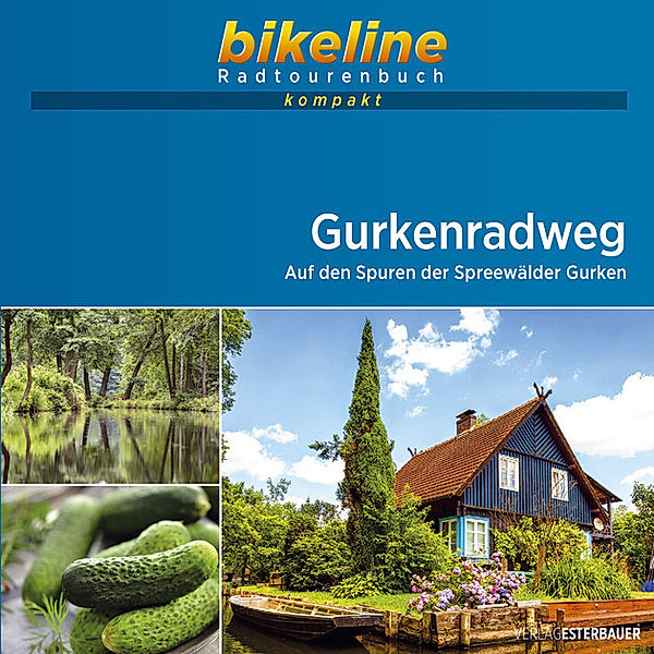 bikeline Radtourenbuch kompakt / bikeline Radtourenbuch kompakt Gurkenradweg