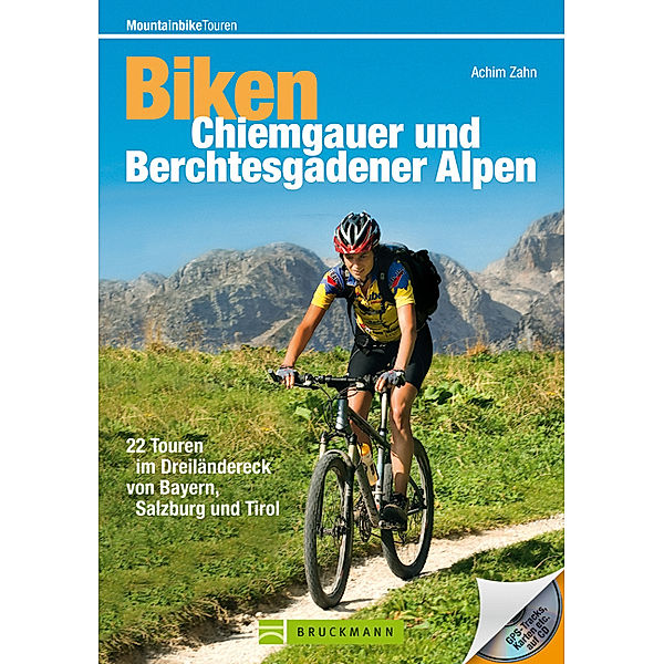 Biken Chiemgauer und Berchtesgadener Alpen, m. CD-ROM, Achim Zahn