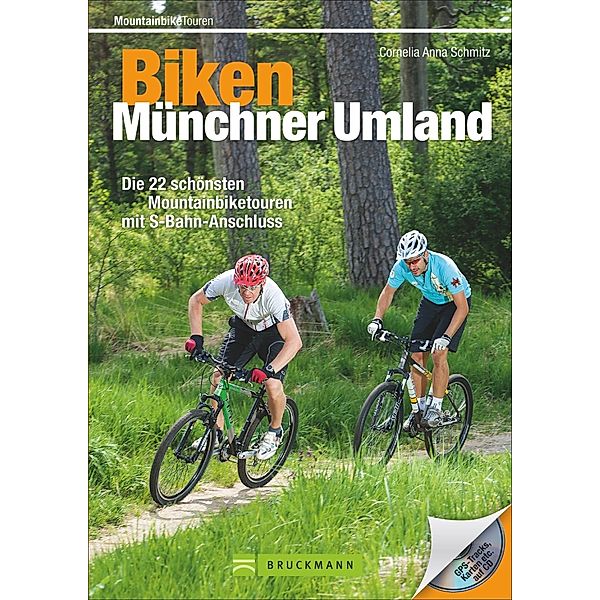 Biken Münchner Umland, m. CD-ROM, Cornelia A. Schmitz