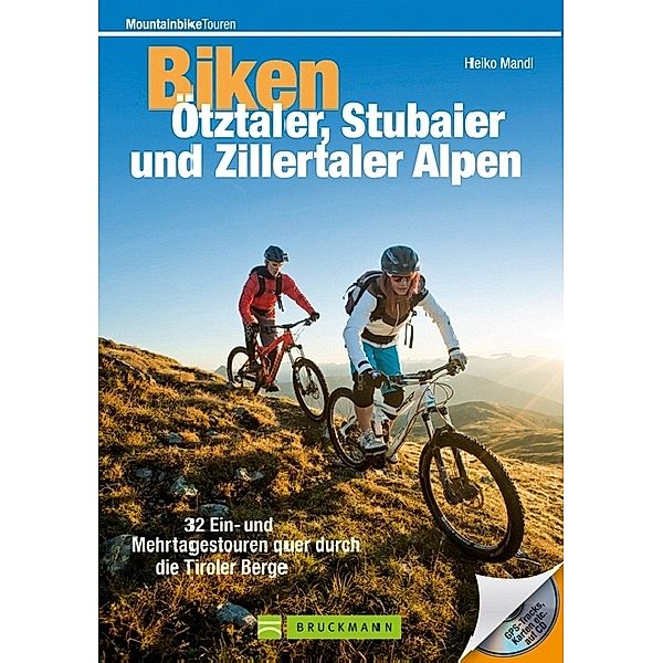 Biken Ötztaler, Stubaier und Zillertaler Alpen, Heiko Mandl