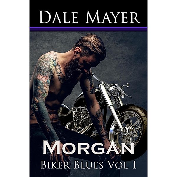 Biker Blues: Morgan (Biker Blues Collection, #1) / Biker Blues Collection, Dale Mayer