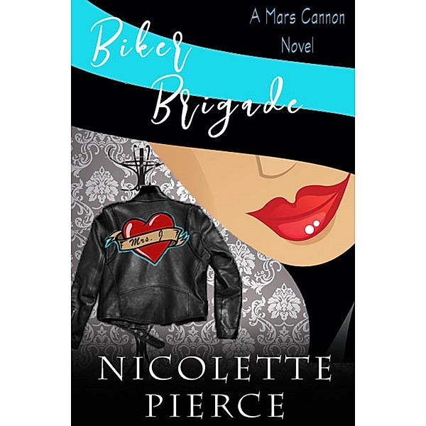 Biker Brigade (Mars Cannon, #4) / Mars Cannon, Nicolette Pierce