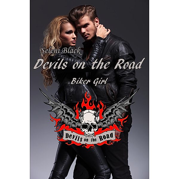 Biker Girl / Devils on the Road Bd.2, Seleni Black