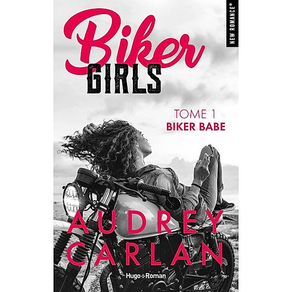 Biker girls - Tome 01 / Biker girls Bd.1, Audrey Carlan