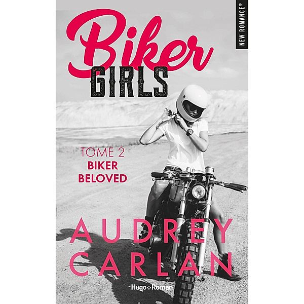 Biker girls - Tome 02 / Biker girls Bd.2, Audrey Carlan