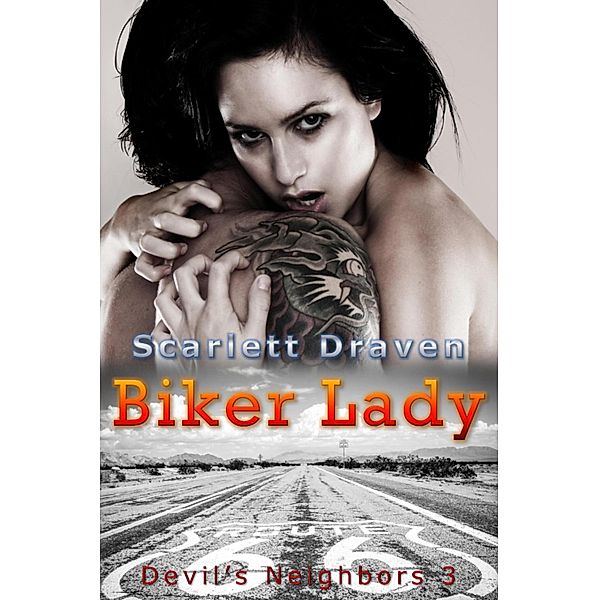 Biker Lady / Devil's Neighbors Bd.3, Scarlett Draven