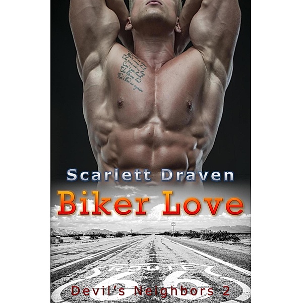 Biker Love / Devil's Neighbors Bd.2, Scarlett Draven