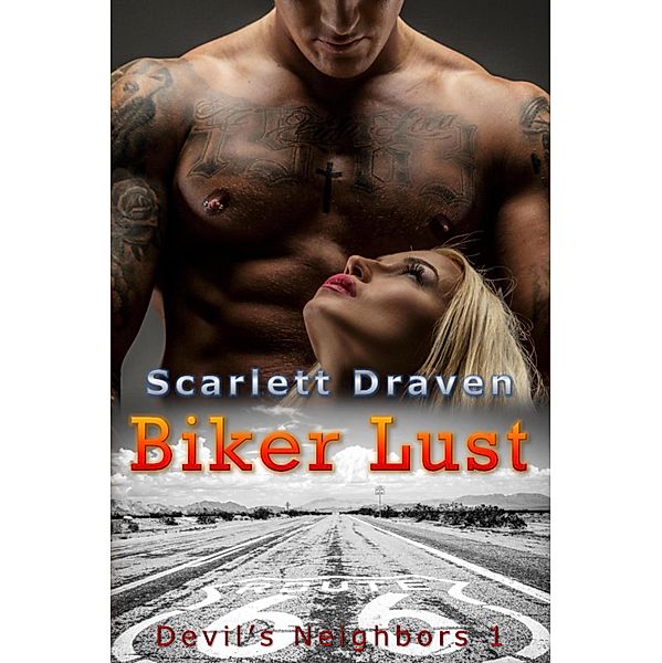 Biker Lust / Devil's Neighbors Bd.1, Scarlett Draven