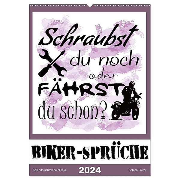 Biker-Sprüche (Wandkalender 2024 DIN A2 hoch), CALVENDO Monatskalender, Sabine Löwer