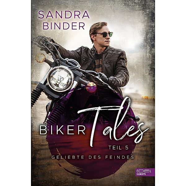 Biker Tales: Geliebte des Feindes, Sandra Binder