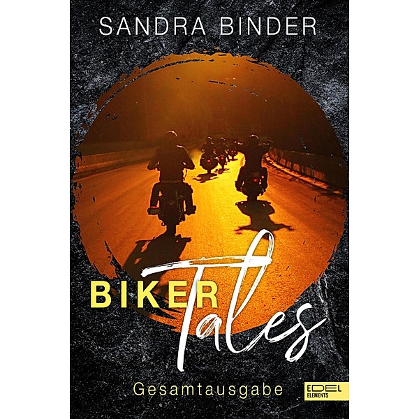 Biker Tales - Gesamtausgabe, Sandra Binder