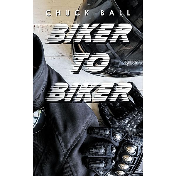 Biker to Biker, Chuck Ball
