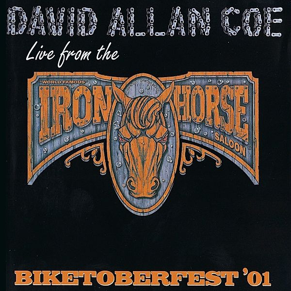 Biketoberfest '01: Live From The Iron Horse Saloon, David Allan Coe