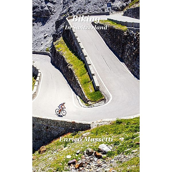 Biking in Switzerland, Enrico Massetti