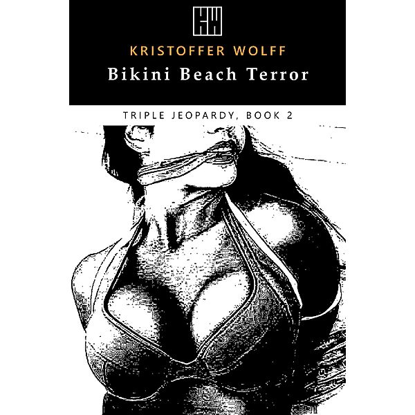 Bikini Beach Terror (Triple Jeopardy, #2) / Triple Jeopardy, Kristoffer Wolff