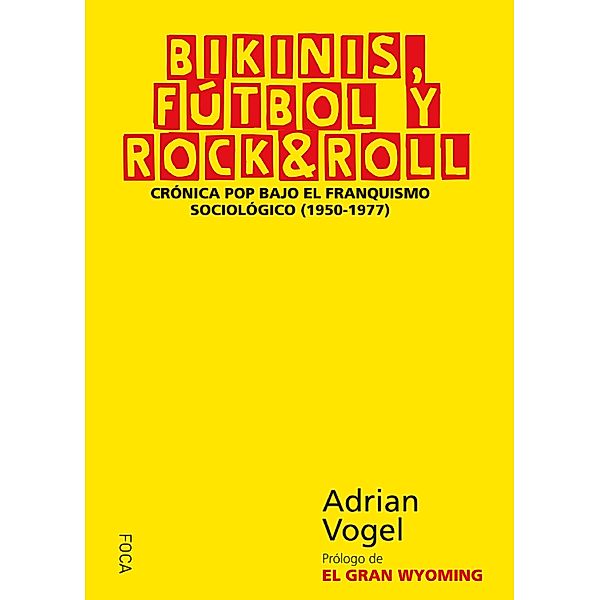 Bikinis, Fútbol y Rock & Roll / Investigación Bd.51, Adrian Vogel