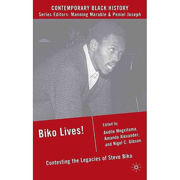 Biko Lives! / Contemporary Black History