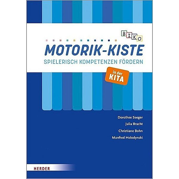 BIKO Motorik-Kiste, Dorothee Seeger, Christiane Bohn, Julia Bracht, Manfred Holodynski