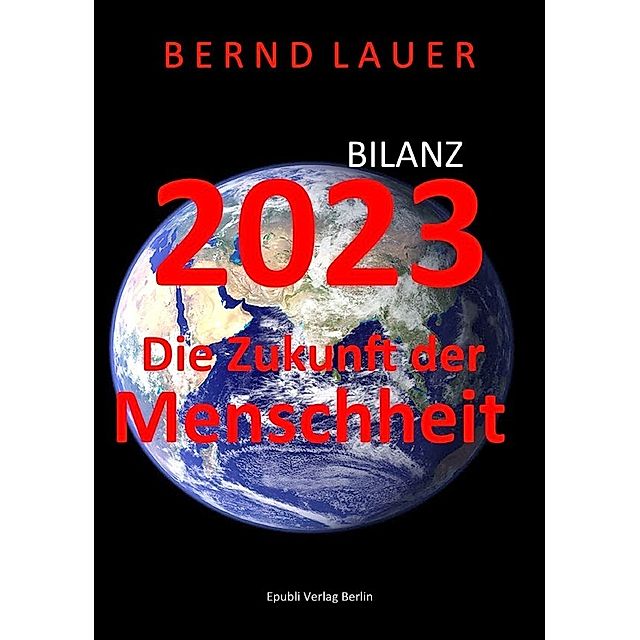 Bilanz 2023 die Zukunft der Menschheit Buch versandkostenfrei - Weltbild.de