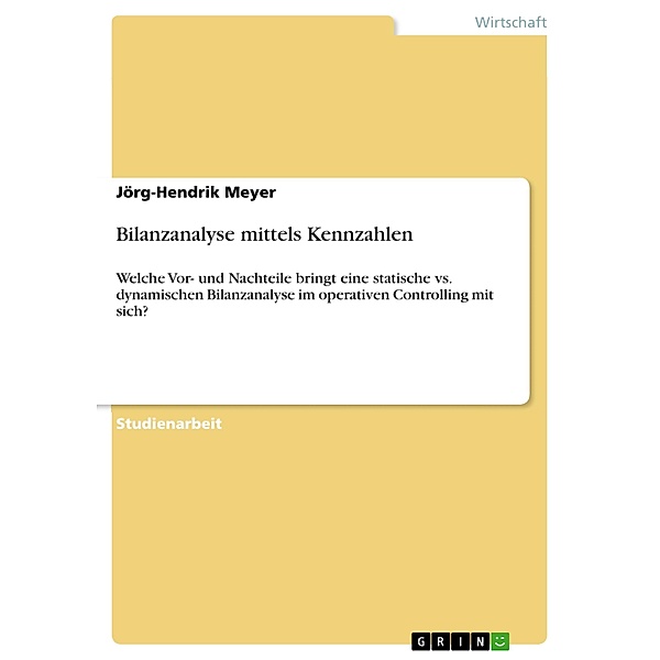 Bilanzanalyse mittels Kennzahlen, Jörg-Hendrik Meyer