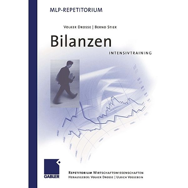 Bilanzen / MLP Repetitorium: Repetitorium Wirtschaftswissenschaften, Volker Drosse, Bernd Stier
