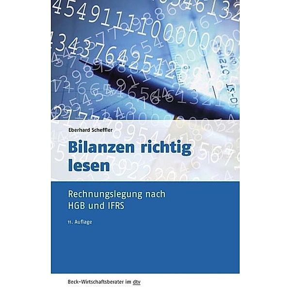 Bilanzen richtig lesen / dtv-Taschenbücher Beck Wirtschaftsberater, Eberhard Scheffler