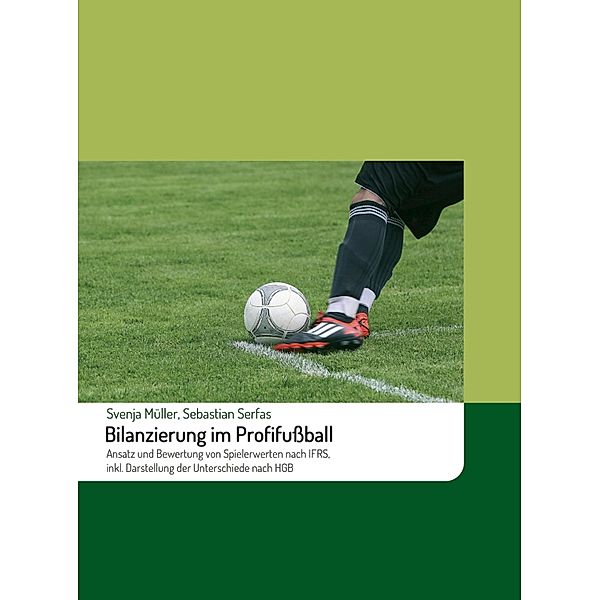 Bilanzierung im Profifußball, Sebastian Serfas, Svenja Müller