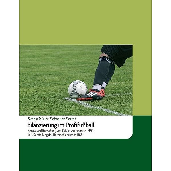 Bilanzierung im Profifussball, Sebastian Serfas, Svenja Müller