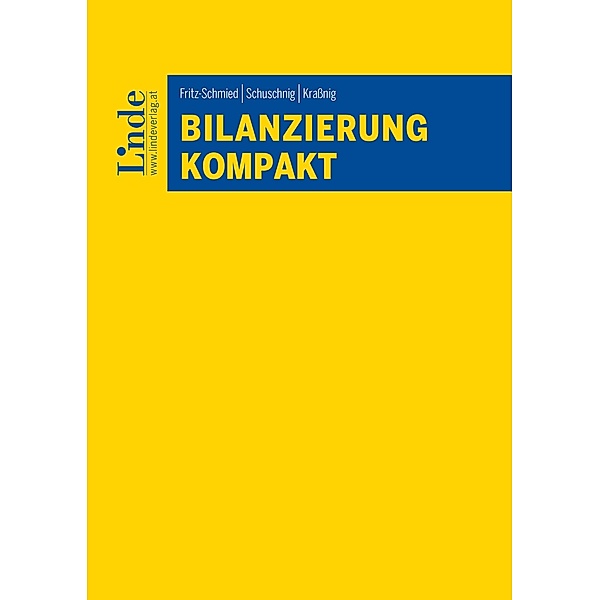 Bilanzierung kompakt, Gudrun Fritz-Schmied, Ulrich Kraßnig, Tanja Schuschnig