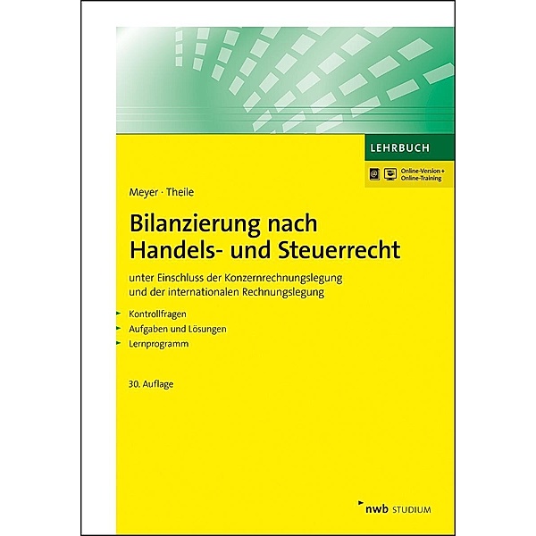 Bilanzierung nach Handels- und Steuerrecht, m. 1 Buch, m. 1 Beilage, Claus Meyer, Carsten Theile