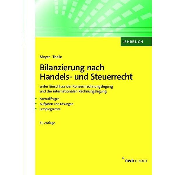 Bilanzierung nach Handels- und Steuerrecht / NWB Studium Betriebswirtschaft, Carsten Theile