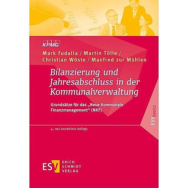 Bilanzierung und Jahresabschluss in der Kommunalverwaltung, Mark Fudalla, Martin Tölle, Christian Wöste, Manfred Mühlen