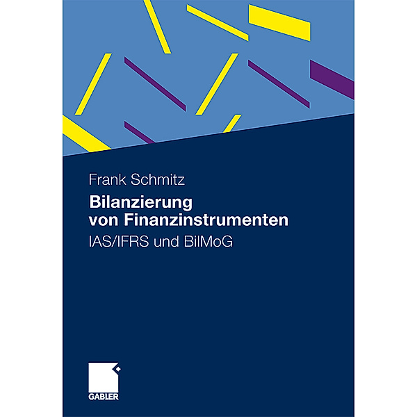 Bilanzierung von Finanzinstrumenten, Frank Schmitz, Andreas Huthmann