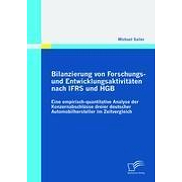 Bilanzierung von Forschungs- und Entwicklungsaktivitäten nach IFRS und HGB, Michael Sailer