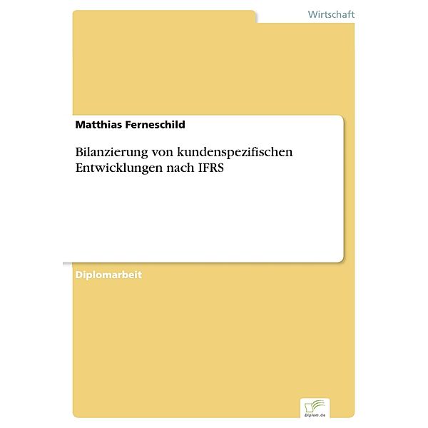 Bilanzierung von kundenspezifischen Entwicklungen nach IFRS, Matthias Ferneschild