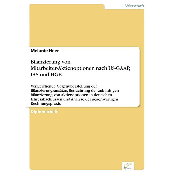 Bilanzierung von Mitarbeiter-Aktienoptionen nach US-GAAP, IAS und HGB, Melanie Heer