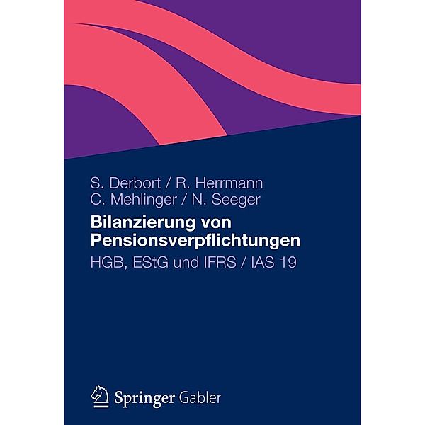 Bilanzierung von Pensionsverpflichtungen, Stephan Derbort, Richard Herrmann, Christian Mehlinger, Norbert Seeger