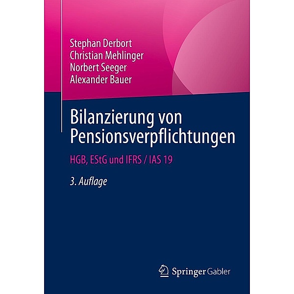 Bilanzierung von Pensionsverpflichtungen, Stephan Derbort, Christian Mehlinger, Norbert Seeger, Alexander Bauer