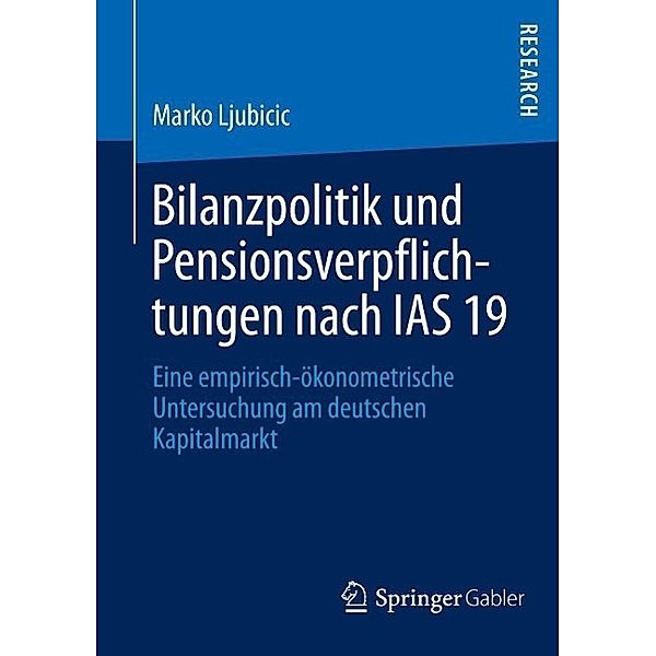 Bilanzpolitik und Pensionsverpflichtungen nach IAS 19, Marko Ljubicic