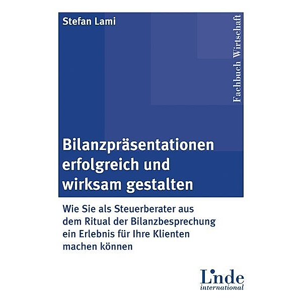 Bilanzpräsentationen erfolgreich und wirksam gestalten, m. CD-ROM, Stefan Lami