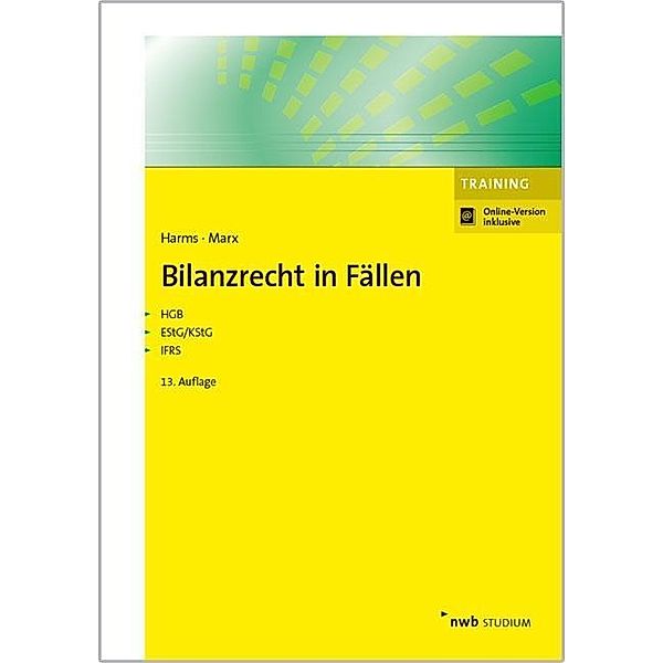 Bilanzrecht in Fällen, Jens E. Harms, Franz J. Marx