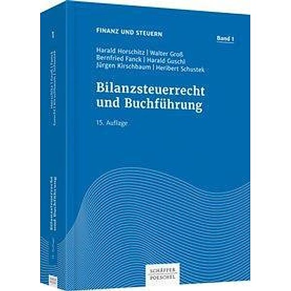 Bilanzsteuerrecht und Buchführung, Harald Horschitz, Walter Groß, Bernfried Fanck